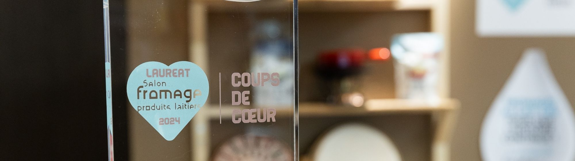 Trophée lauréat du concours 'Coup de Cœur' du salon du fromage 2024.